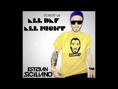 Robert M - All Day All Night (Siciliano blootleg) free download!