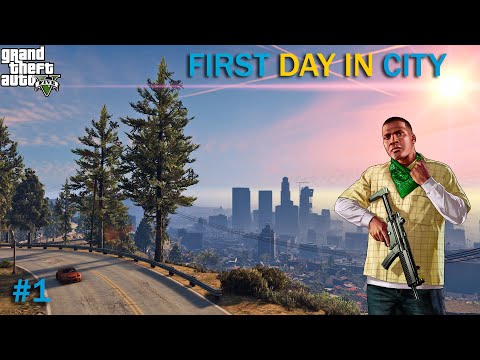 FIRST DAY IN CITY GTA 5 / EP# 1