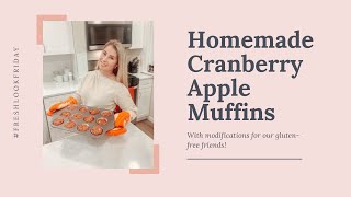 #FreshLookFriday: Cranberry Apple Muffin Recipe (Gluten Free!) | GLUTEN FREE RECIPE | HEALTHY RECIPE
