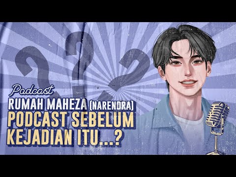 NARENDRA PAMIT? (PODCAST RUMAH MAHEZA)
