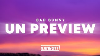 Bad Bunny - UN PREVIEW (Letra)