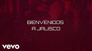 Javier Rosas Y Su Artillería Pesada - Bienvenidos A Jalisco (LETRA)