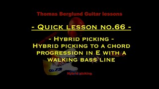 #Quicklesson no 66 - Hybrid picking - Hybrid picking to a chord progression with a walking bass line