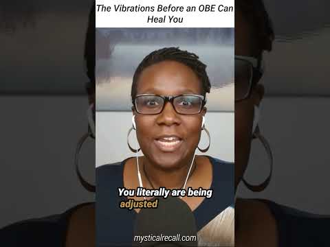 The Vibrations Before An OBE Can Heal You #outofbodyexperience #obe #mystical
