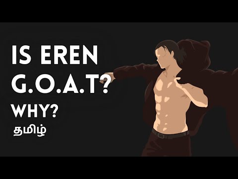Is EREN good enough to be called G.O.A.T? | Explanations - Positives | Part 1 | Tamil | Kaapi Cats