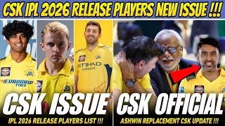 CSK Release Players Big Issue 😱 Ashwin Replacement Official Update | IPL 2026 Mini Auction 