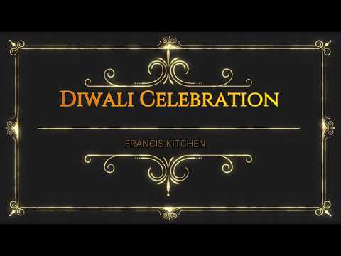 DIWALI CELEBRATION (PART 1)| FRANCIS KITCHEN |