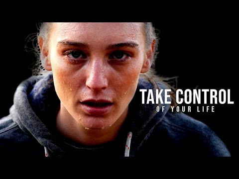 TAKE CONTROL OF YOUR LIFE - Motivational Speech Video