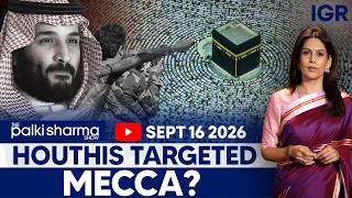 LIVE: Mecca Under Threat? Houthis Deny Attack, Claim Saudi F-15 Downed | The Palki Sharma Show