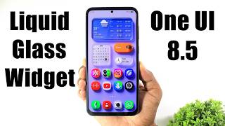 Set ONE UI 8.5 Liquid Glass Widgets | Enable Liquid Glass Effect On Samsung One UI 8.5