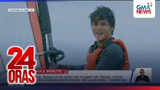 Miguel Tanfelix na host ng 'Planet XP' travel show, bagong ambassador din... | 24 Oras