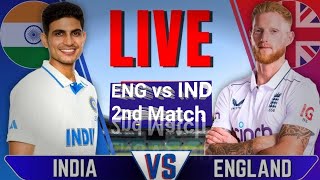 Live: England  vs India , ENG vs IND 2nd Match today | Live Cricket Score & Commentary
