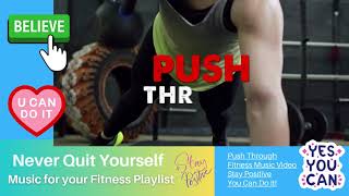 Push Through Don't Quit Fitness Music Playlist