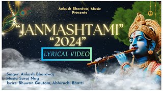 JANMASHTAMI 2024 | ANKUSH BHARDWAJ | SURAJ NAG | BHUWAN G | ABHIRUCHI B | #janmashtami #krishna