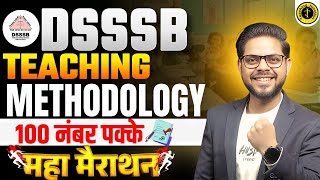 DSSSB Teaching Methodology 🔥 | 100 Marks Guarantee | Maha Marathon Class | By Alok Sir