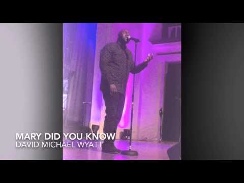 David Michael Wyatt -Mary Did You Know