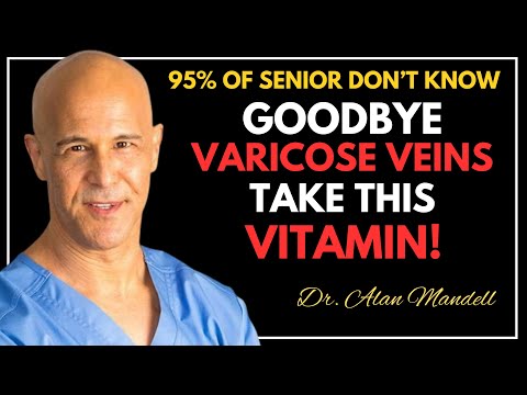 Seniors! — This VITAMIN DISSOLVES BLOOD CLOTS in Your LEGS! || Dr. Alan Mandell