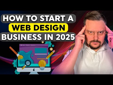 How to Start a Web Design Business in 2025 | Realistic Guide - No BS!