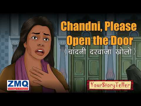 Chandni, Please Open the Door - चाँदनी दरवाज़ा खोलो