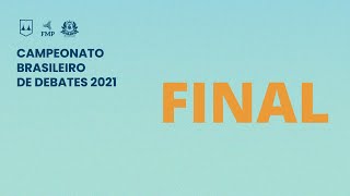Final - Campeonato Brasileiro de Debates 2021 | IBDebates