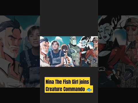 Nina The Fish Girl joins Creature Commando 🐟 #foryou #creaturecommandos #dc #edit #fyp #tiktok