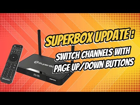 SuperBox Update: Use Page Up/Down Buttons to Play the Last Channel