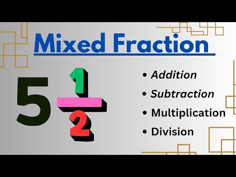 Addition Subtraction Multiplication Division of Mixed Fraction | Mixed Fraction / improper fraction