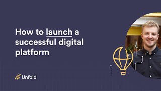 How to launch a successful digital platform