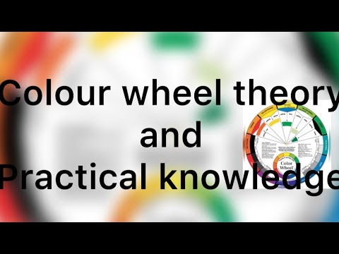 Colour wheel theory | practical | knowledge 