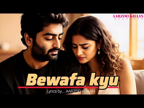 Bewafa Kyun Chhod Chala Gaya | Aarzoo Khaan song | Arijit Singh style new song | 2025 new song 