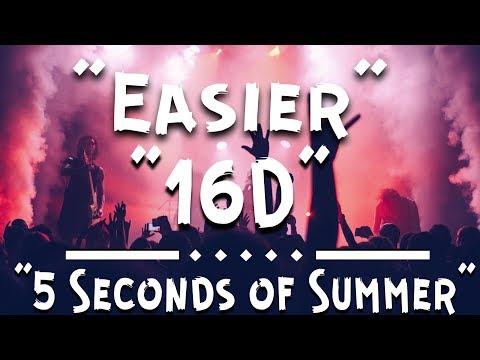 Easier - 5 Seconds of Summer [ 16d audio + Super Bass Boosted ][ Use headphones]
