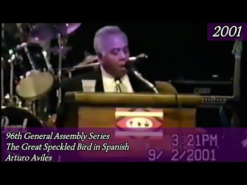 The Great Speckled Bird in Spanish sung by Arturo Aviles 96th General Assembly 2001