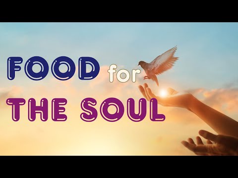 Food for the soul