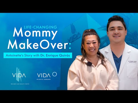 Life-Changing #mommy MakeOver : Antoinette's Story with Dr. Enrique Quirós