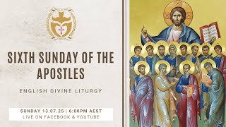 Divine Liturgy (English) | 13.07.25 Sixth Sunday of The Apostles