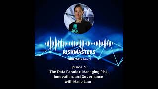 The Data Paradox: Risk Management, Innovation, and Governance with Marie Lauri | CPD-accredited
