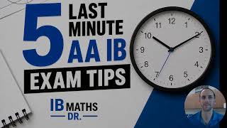 IB Math AA 5 Last Minute Exam Tips