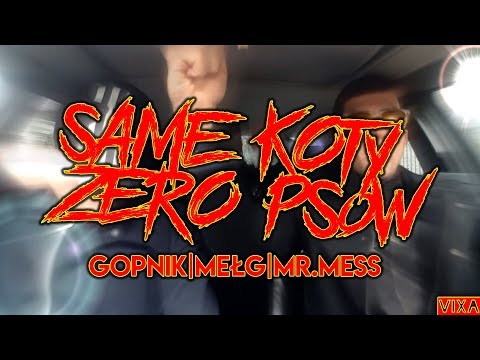 Gopnik x Mełg x Mr. Mess - Same Koty, Zero Psów