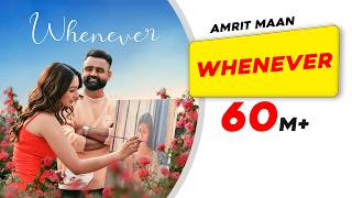 Whenever (Official Video) | Amit Maan | Desi Crew | New Punjabi Song | New Punjabi Song | Dance Song