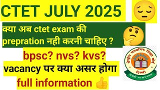 CTET JULY 2025 FULL INFORMATION #ctet #ctetpariksha #ctetscience #ctetpreparation #kvs