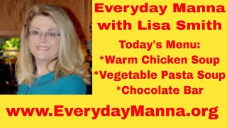 Everyday Manna with Lisa Smith: Warm Chicken Soup