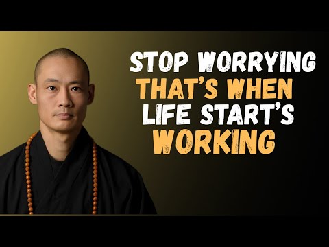 Stop Worrying — That’s When Life Starts Working ----- Master Shi Heng Yi Best Motivaction Video 2025