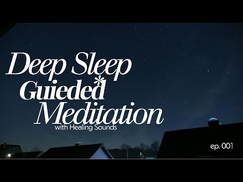 Deep Sleep Guided Meditation with Healing Sounds | Relax & Restore