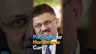 Packaged Curd vs Homemade Curd: Which Is Better for Your Health?