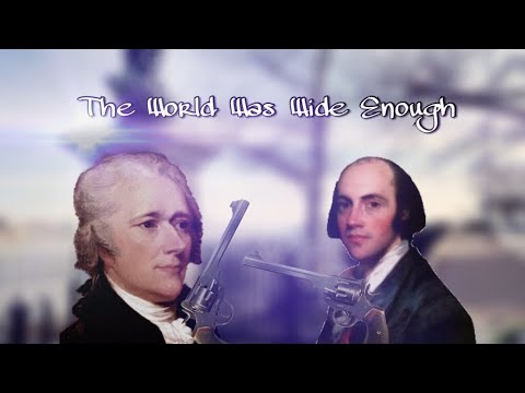 The World Was Wide Enough But It's Actually Hamilton