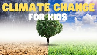Climate Change for Kids | A fun engaging introduction to climate change for kids