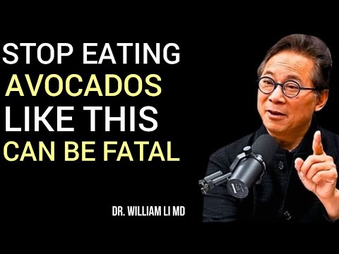 Seniors Over 60  Never Eat Avocado This Way After 60 – 6 Dangerous Mistakes;   DR  WILLIAM LI