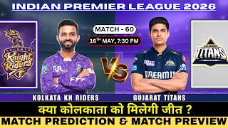 Kolkata Knight Riders vs Gujarat Titans 60th Prediction | KKR vs GT Match Prediction #IPL2026