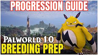 The Ultimate Palworld 1.0 Progression Guide & Walkthrough: Starting At Level 1: Part 3