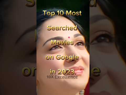Top 10 Most Searched Movies on Google in 2023 #shorts #viralshorts #top10 #movies #2023shorts